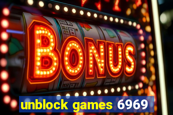 unblock games 6969